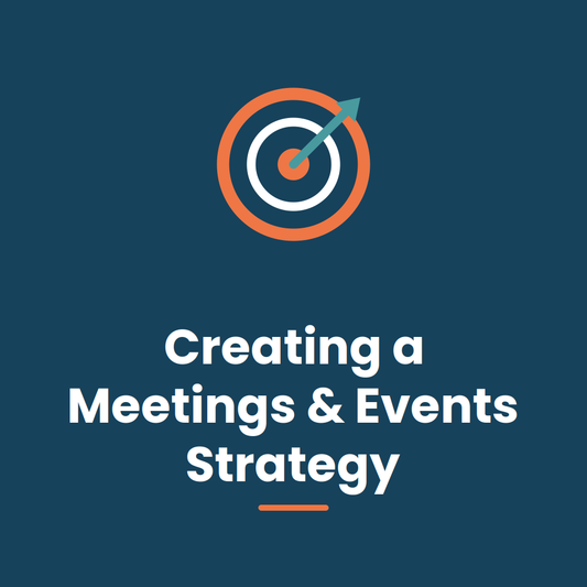 Creating a Meetings & Events Strategy