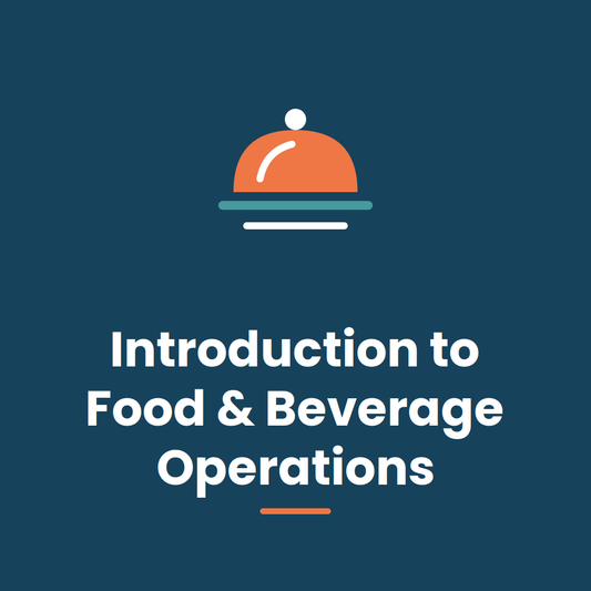 Introduction to Food & Beverage Operations